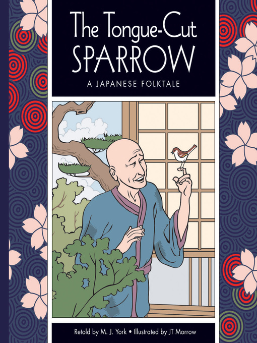 M. J. York创作的The Tongue-Cut Sparrow作品的详细信息 - 可供借阅